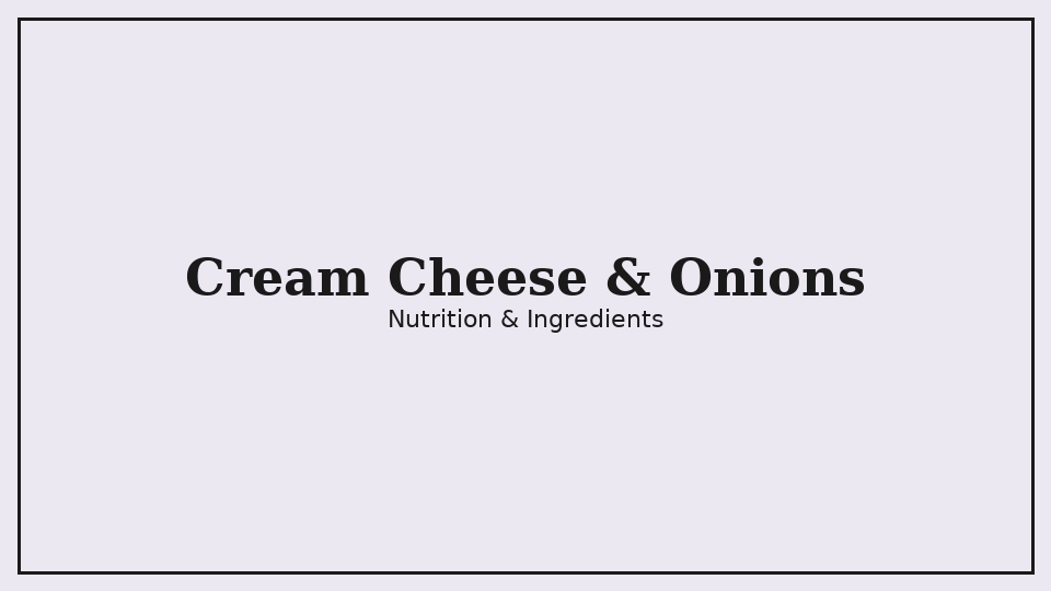 cream-cheese-onions nutrition placeholder